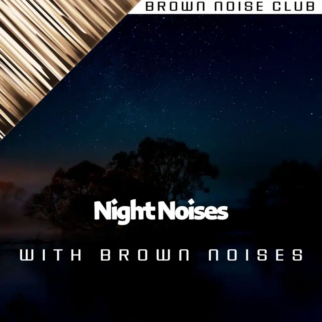 Sleep Crickets, Brown Noise Club & Nature Sounds XLE Library