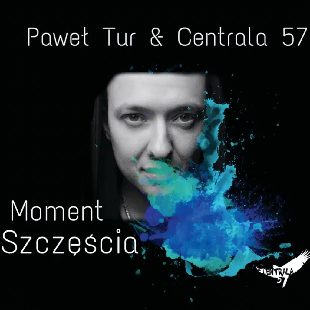 Paweł Tur and Centrala 57