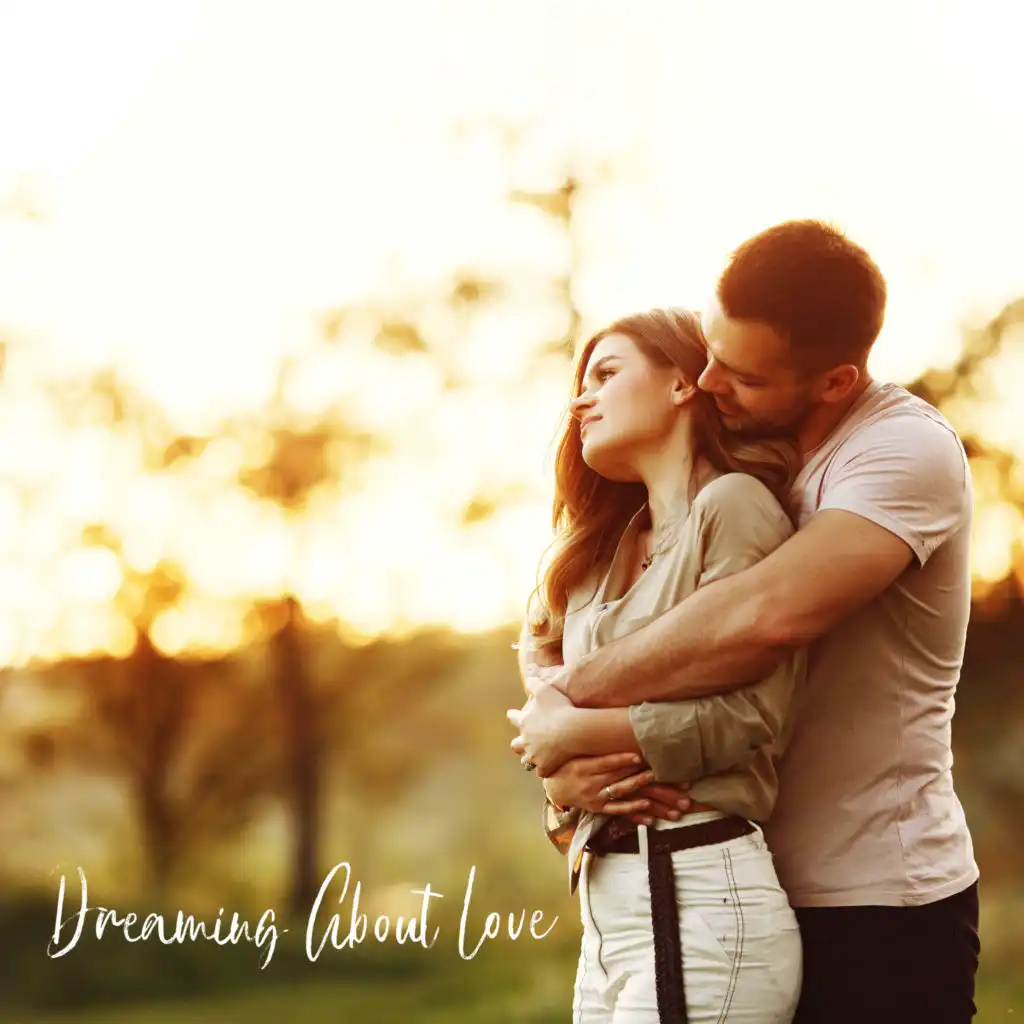 Dreaming About Love: Sentimental, Romantic, Love Jazz Ballads For Happily And Unhappily In Love