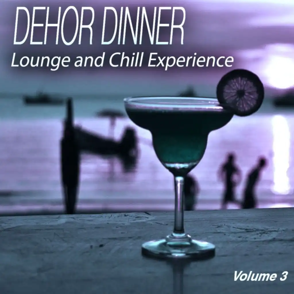 Dehor Dinner, Vol. 3 (Lounge and Chill Experience)