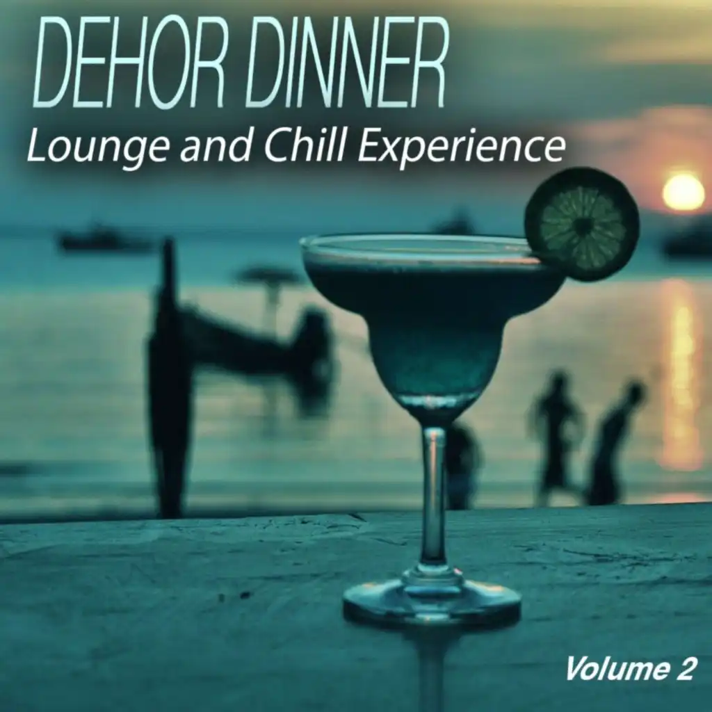 Dehor Dinner, Vol. 2 (Lounge and Chill Experience)