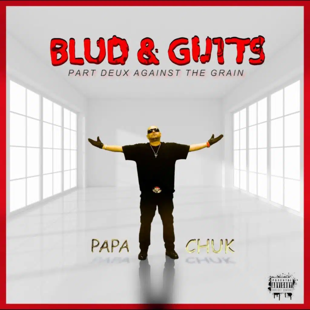 Blud and Gutts, Pt. Deux: Against the Grain