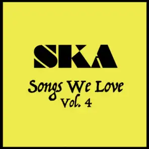 Ska Songs We Love Vol. 4