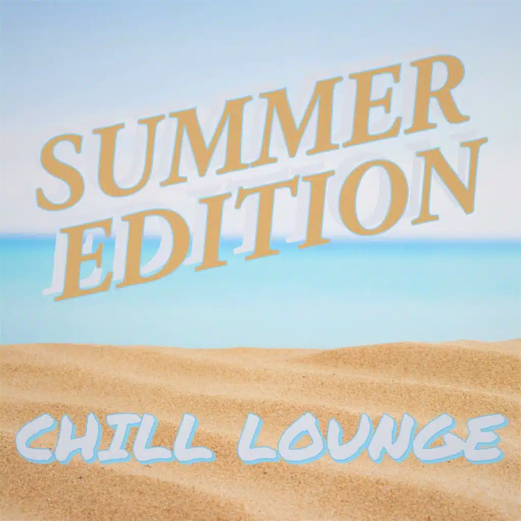 Chill Lounge (Summer Edition)