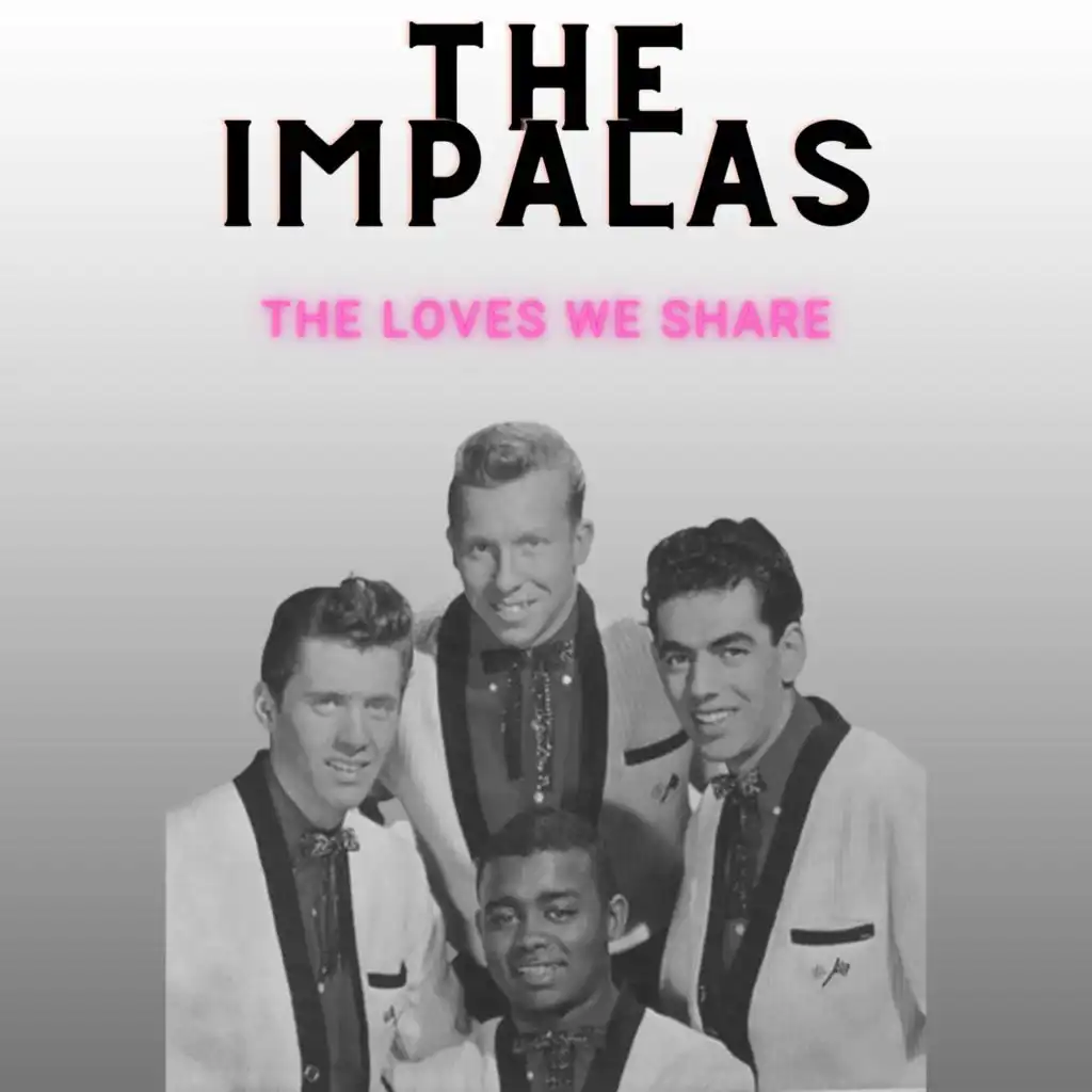 The Loves We Share - The Impalas