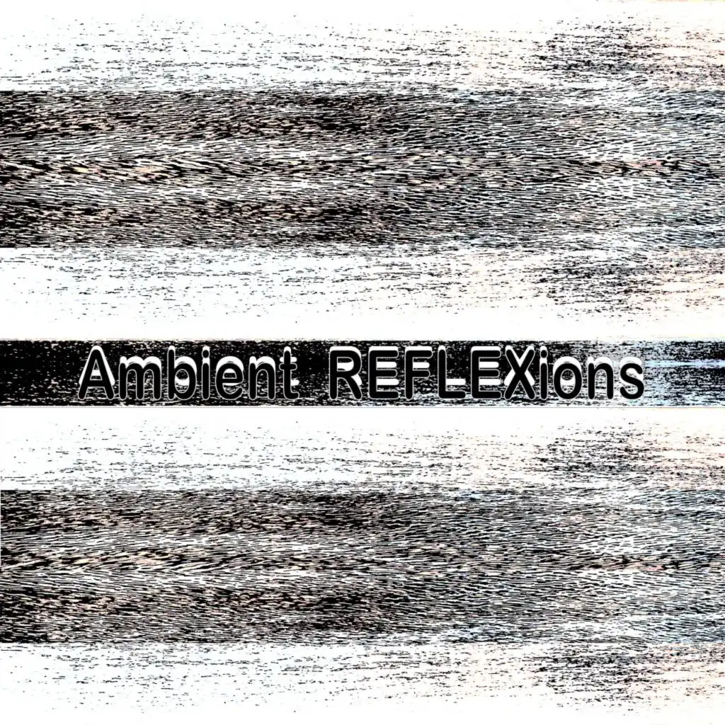 Ambient Reflexions