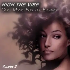 High the Vibe, Vol. 2 (Chill Music for the Evening)