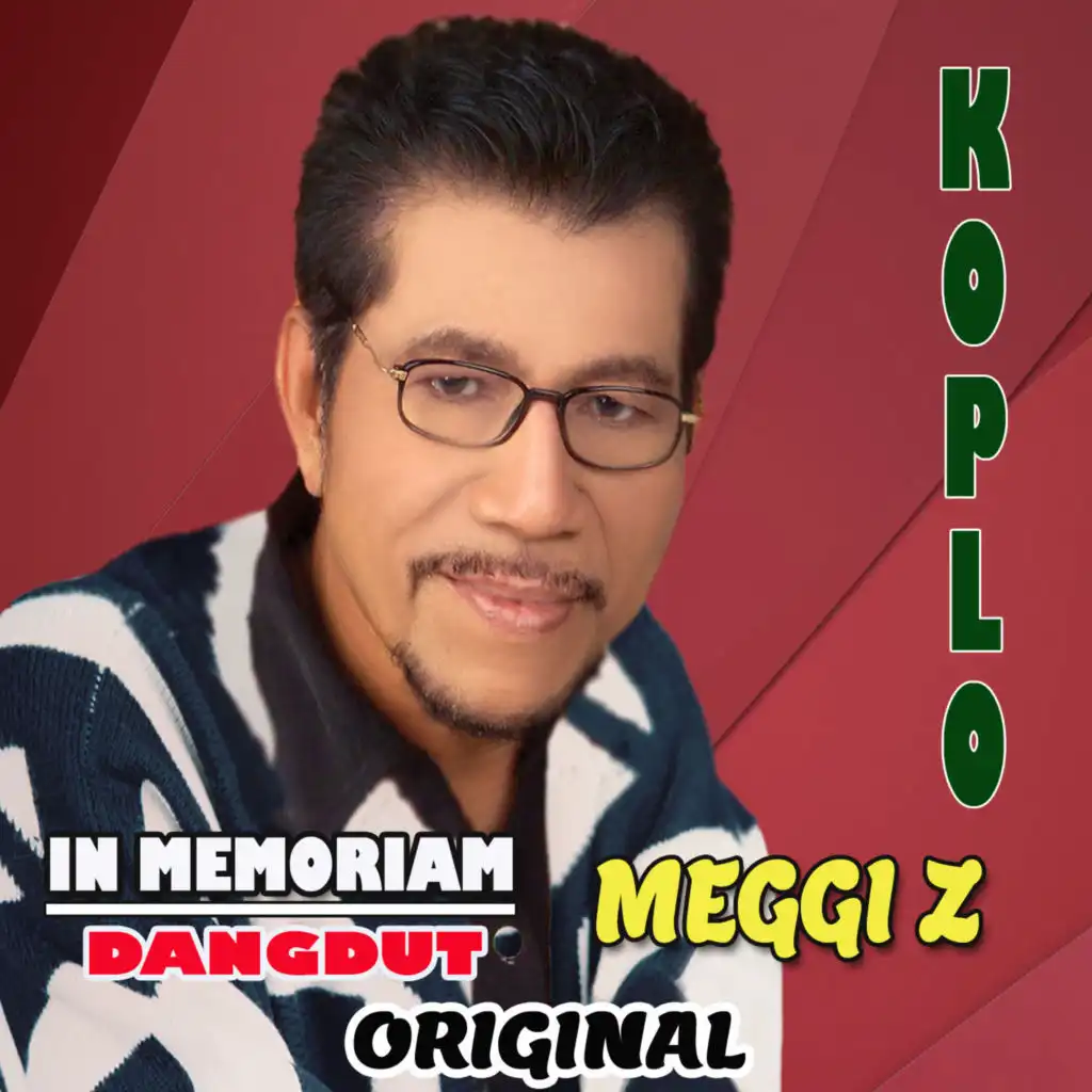 IN MEMORIAM DANGDUT KOPLO MEGGI Z