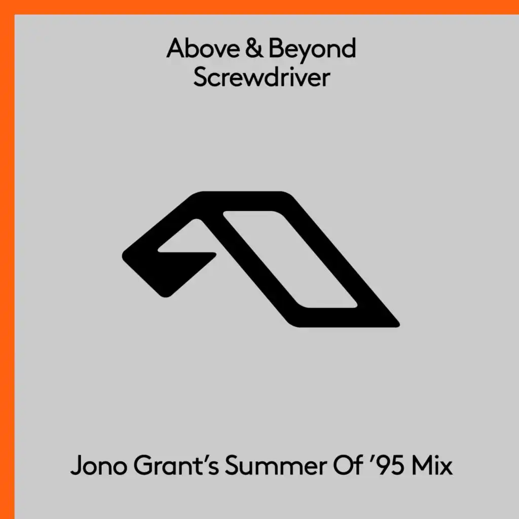 Screwdriver (Jono Grant’s Summer Of ’95 Mix)