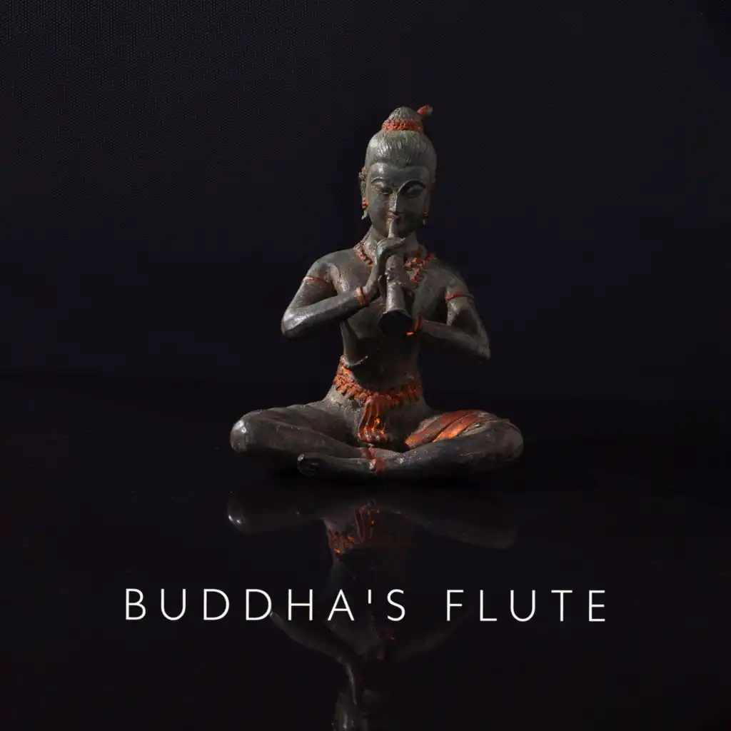 Buddha’s Flutes: Oriental Zen Relaxing Music, Calming Bansuri Flute, Bamboo Flute, Duduk Flute, Xiao Flute, Shakuhachi Flute, Hotchiku Flute, Kalimba Flute,