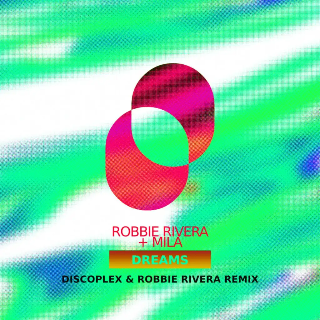 Dreams (Robbie Rivera Remix)