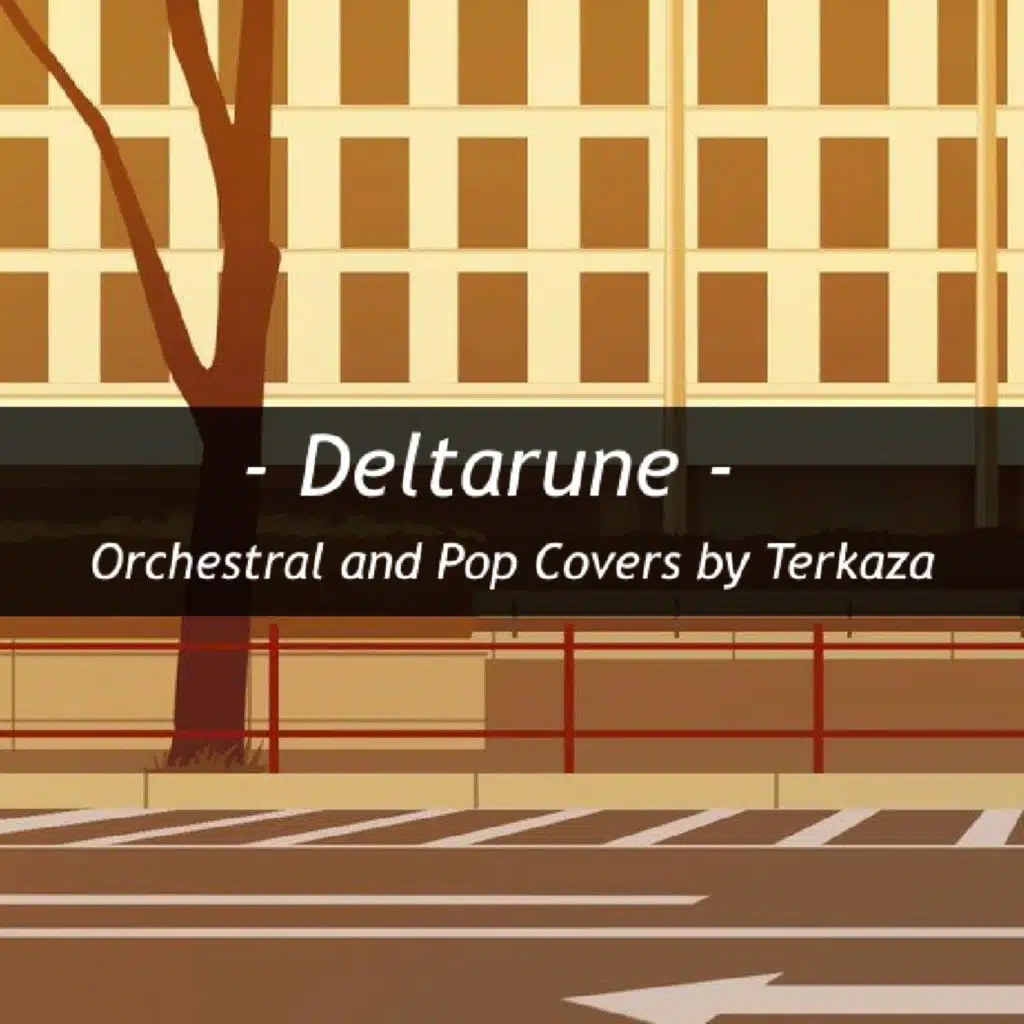 Orchestral and Pop Covers (Deltarune)