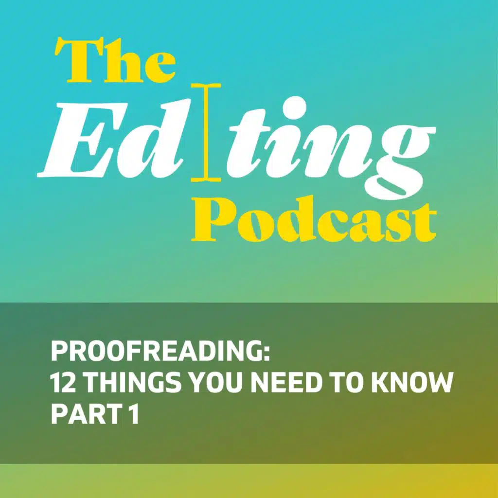 Proofreading: 12 things you need to know, Part 1