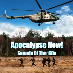 Apocalypse Now! - Sounds of the '60s