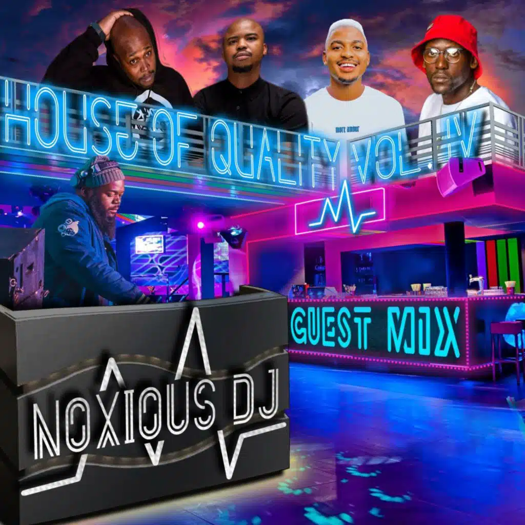 House Of Quaity Vol.4 (Noxious DJ Guest Mix)