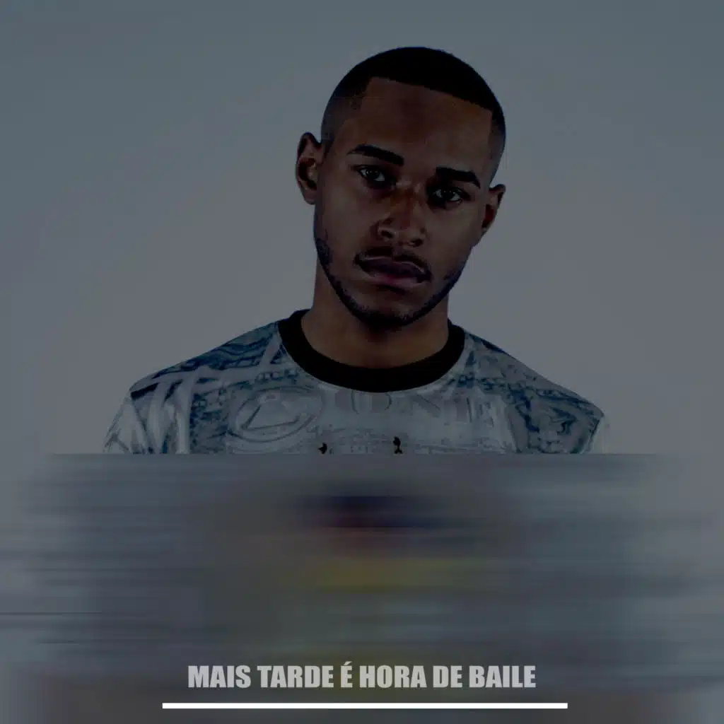 Mais Tarde É Hora De Baile (feat. Mc Denny)