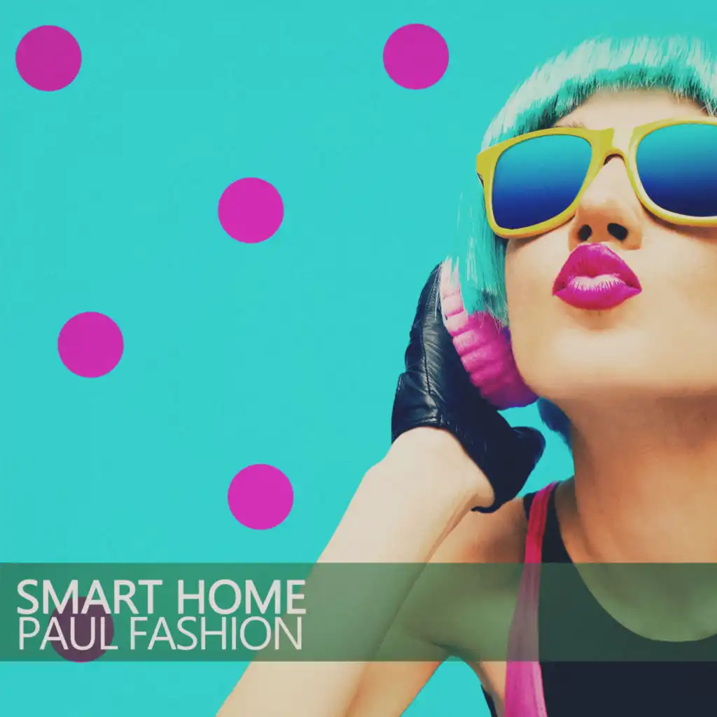 Smart Home (Paul's Fashionable Mix)