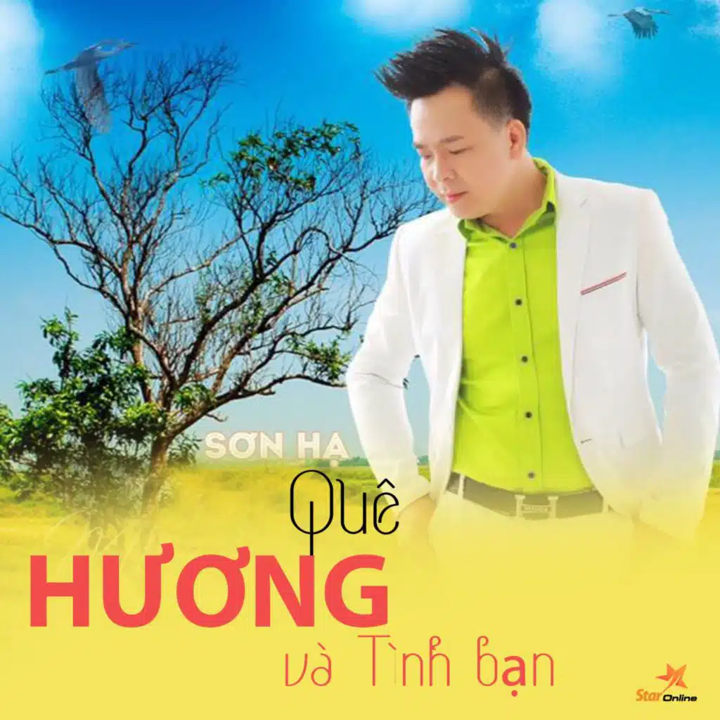 Quê Hương Và Tình Bạn (feat. Star Online)