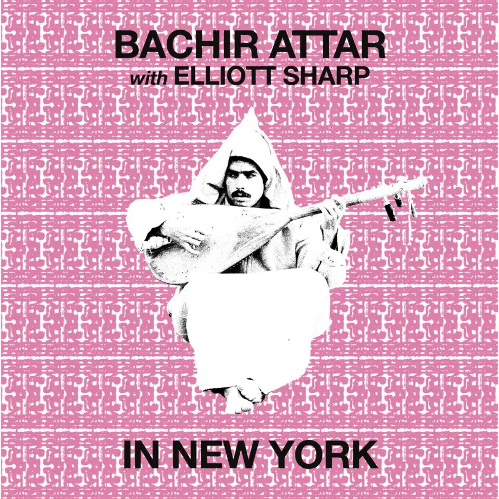 Bachir Attar & Elliott Sharp