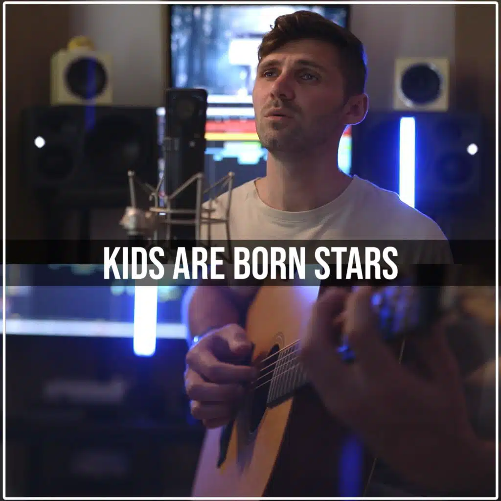 Kids Are Born Stars (Acoustic)