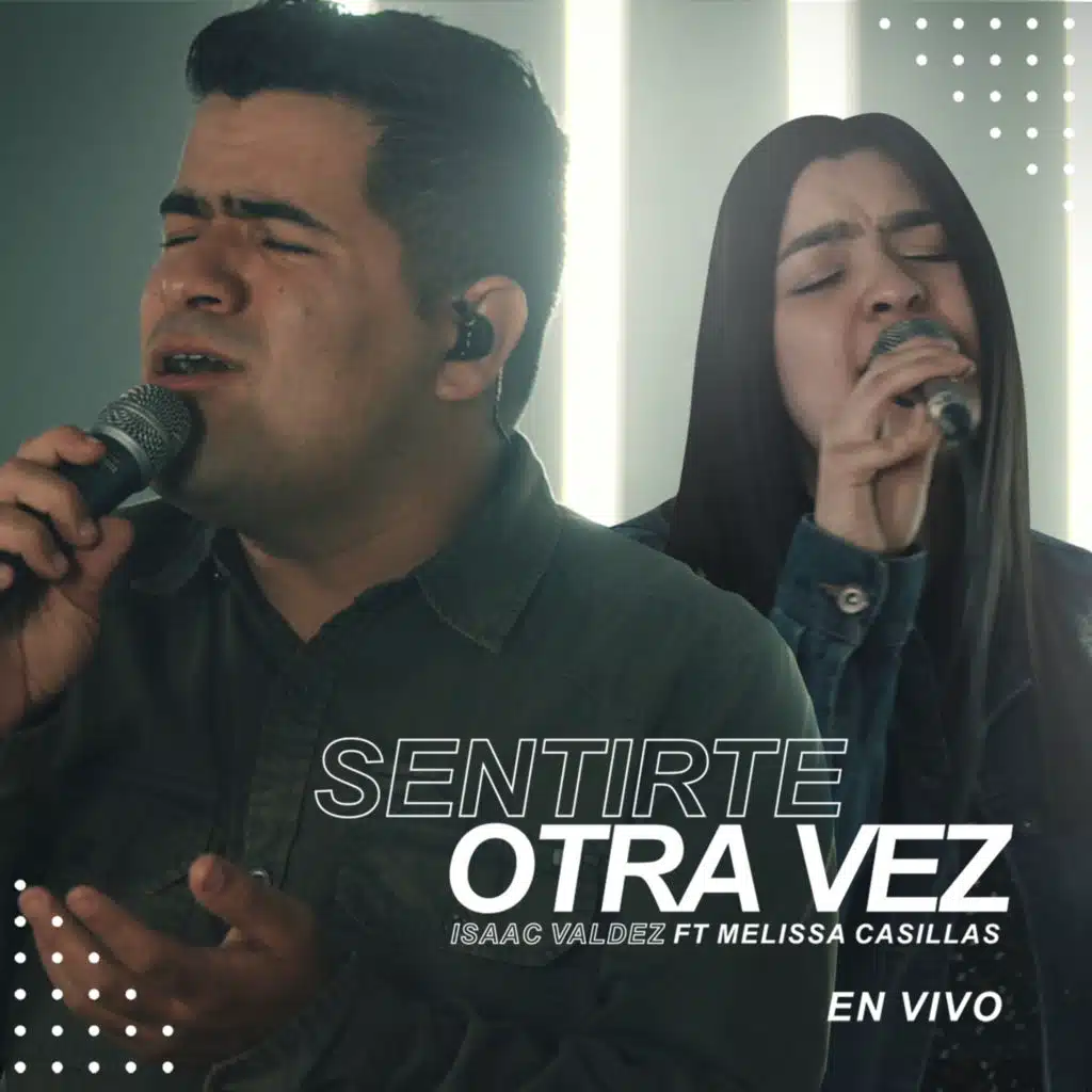 Sentirte Otra Vez (En Vivo) [feat. Melissa Casillas]