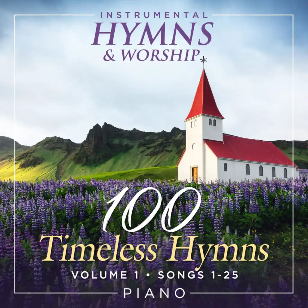 100 Timeless Hymns on Piano (Songs 1-25)