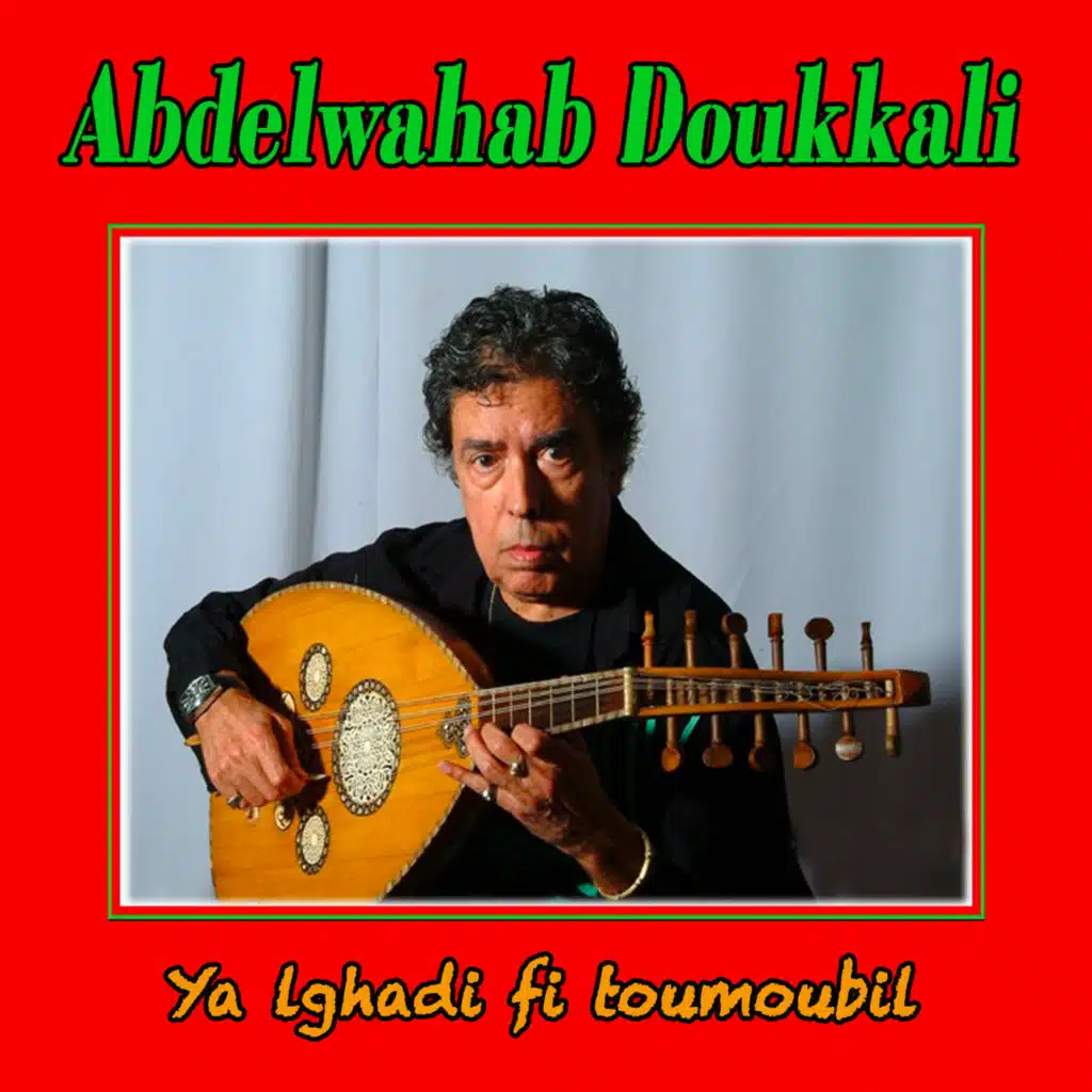 Ya lghadi fi toumoubil