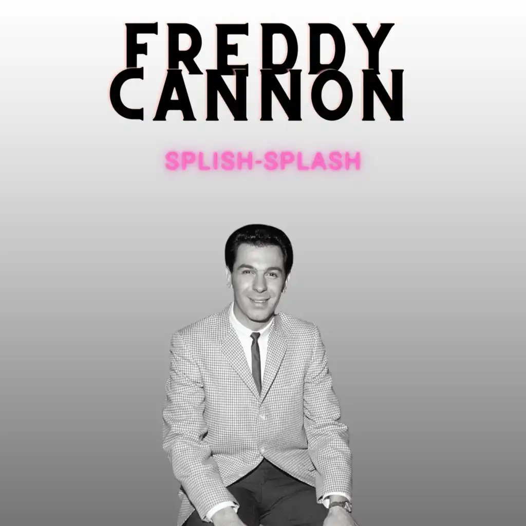 Splish-Splash - Freddy Cannon