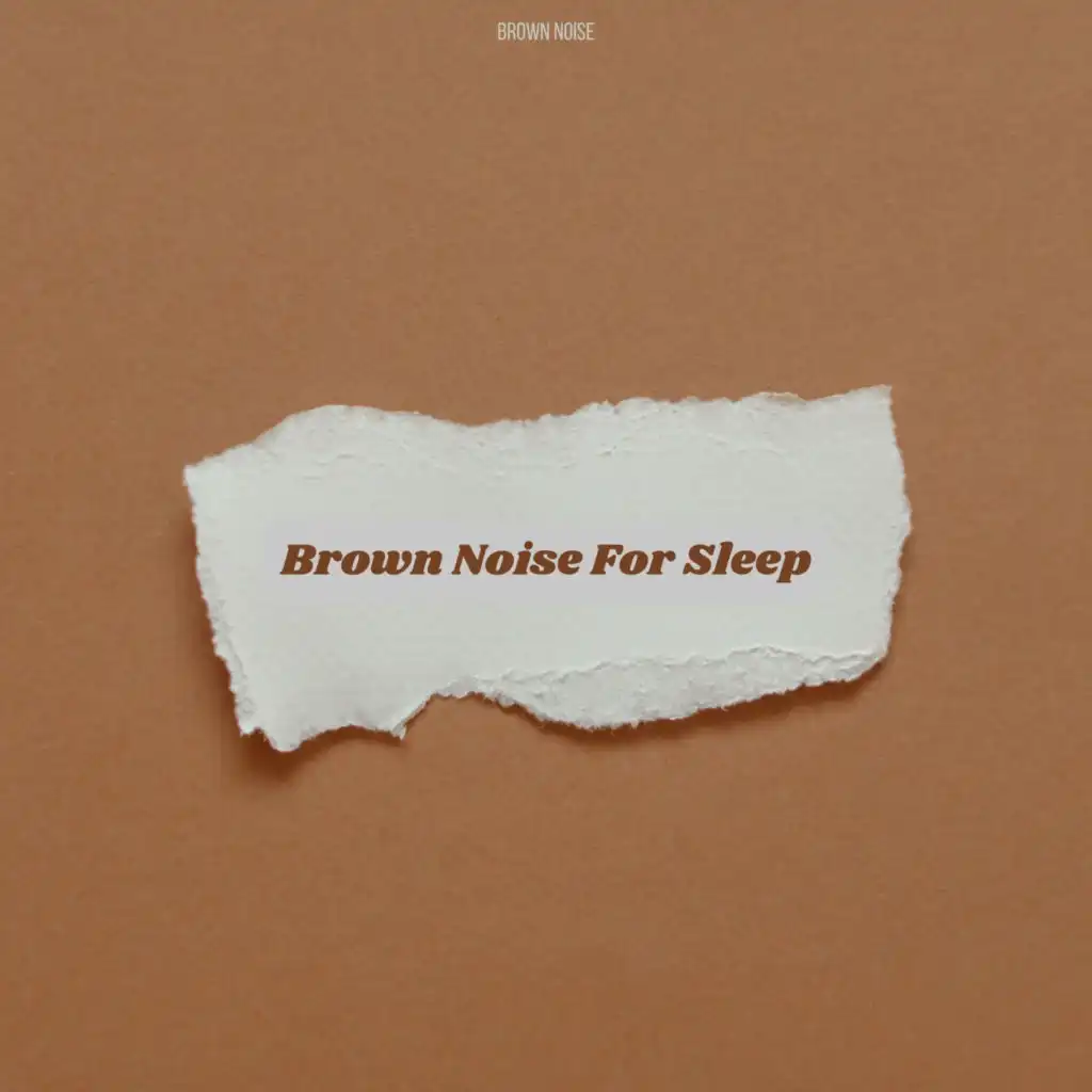 Brown Noise For Sleeping