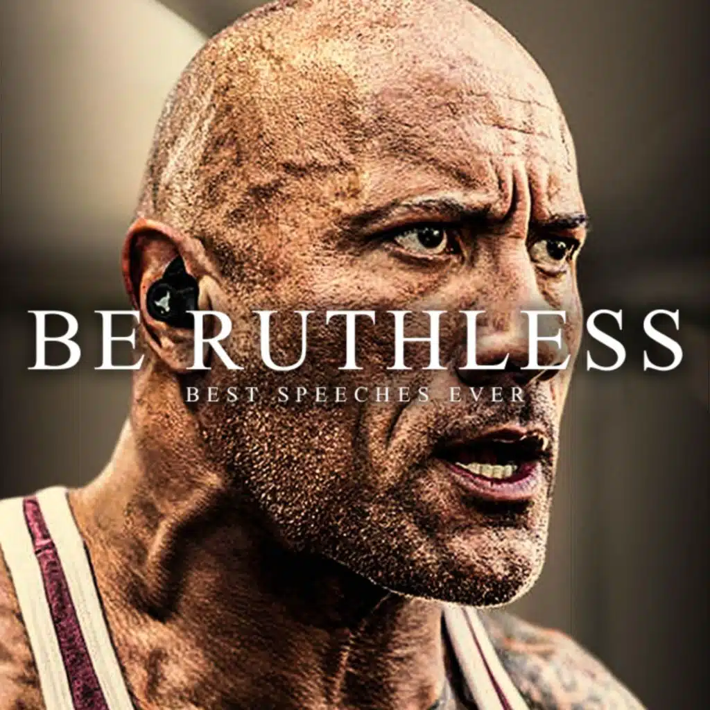 BE RUTHLESS - The Most Powerful Motivational Speech Compilation for Success, Running & Working Out