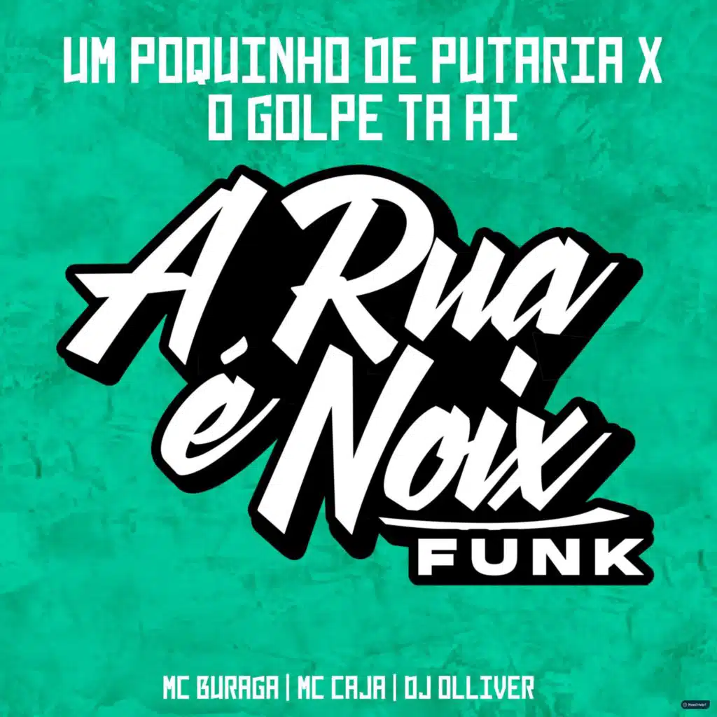 Um Pouquinho de Putaria X O Golpe Ta Ai (feat. MC Buraga, MC Caja & Dj Olliver)