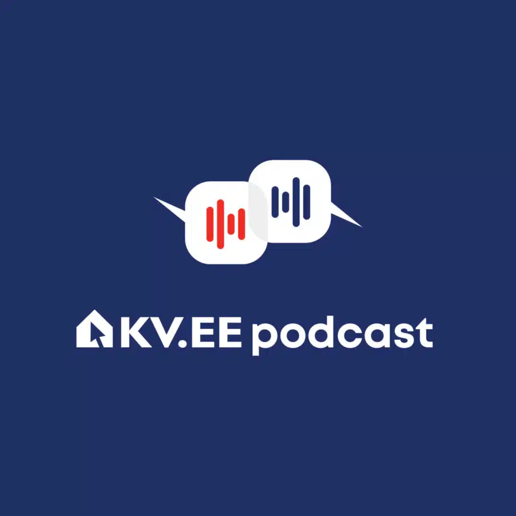 #113 KV.EE kinnisvara-podcast – Tõnu Toompark ja Evi Hindpere (2025-05-29)