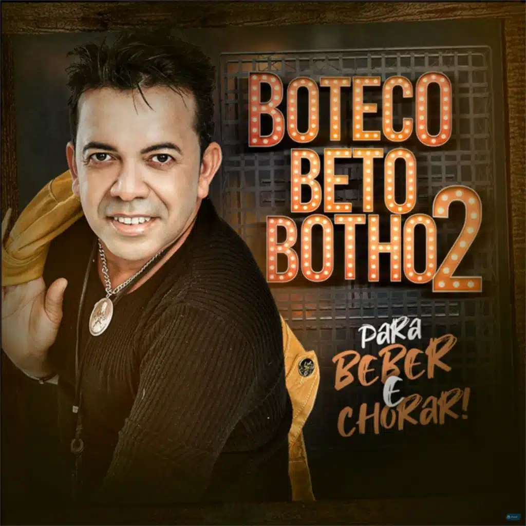 Boteco Beto Botho 2: Para Beber e Chorar