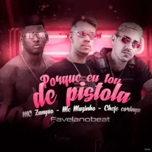 Porque Eu Tou de Pistola (feat. Mc Zangão)