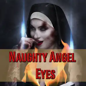 Naughty Angel Eyes