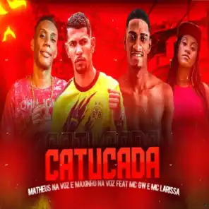 Catucada (feat. Mc Larissa & Mc Gw)