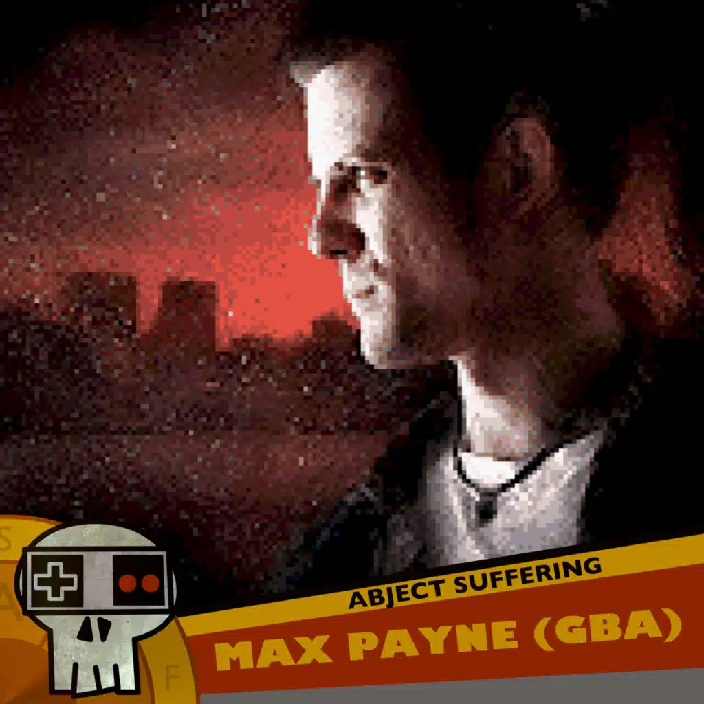 Episode 427: Max Payne (GBA)