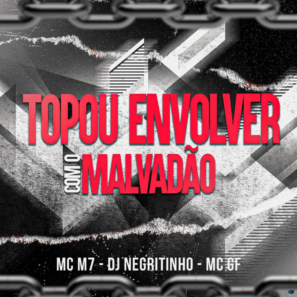 Topou Envolver Com o Malvadão (feat. MC M7 & MC GF)