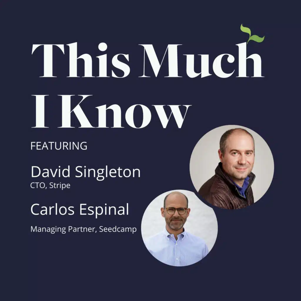 Stripe's David Singleton on Technology Innovation, Putting Customers First and the CTO Role