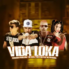 Vida Loka (feat. Mc Dodo, Pietro Mc & Mc Pipokinha)