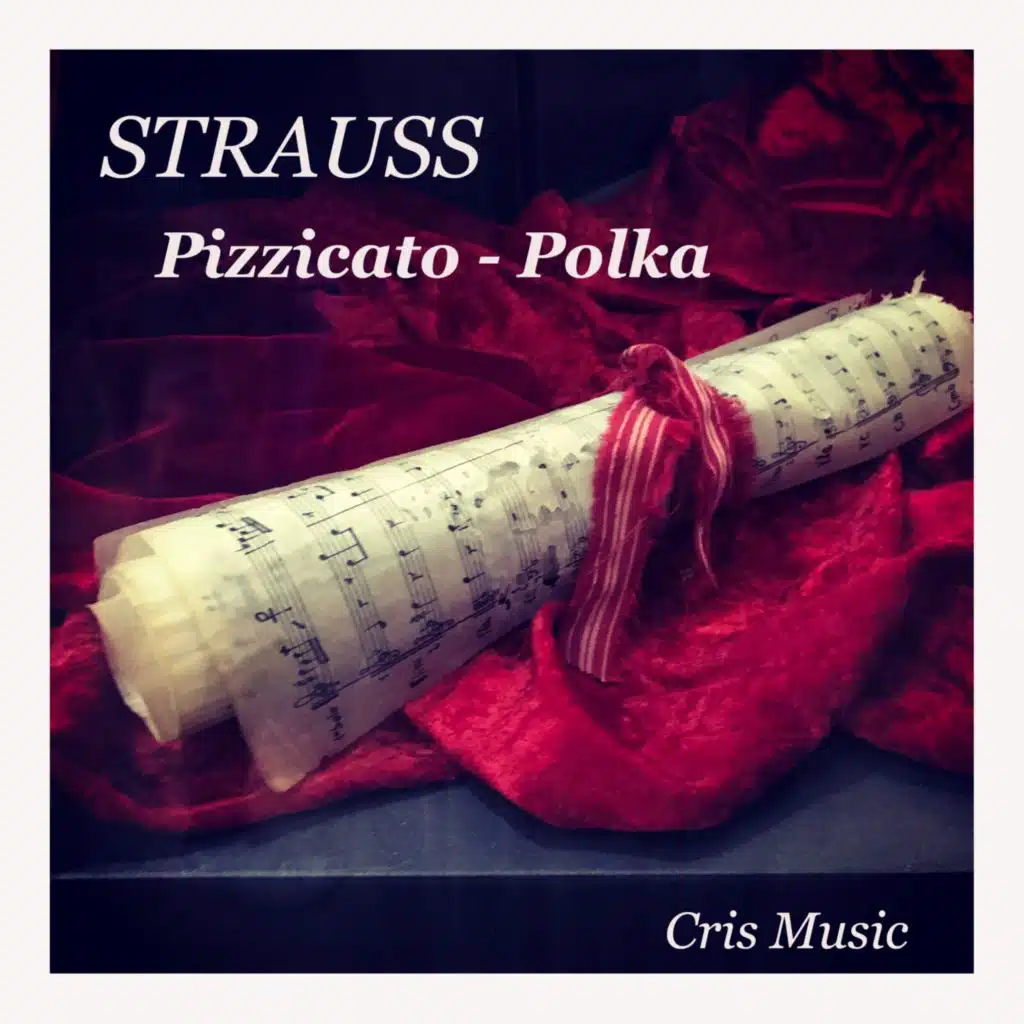 Strauss: Pizzicato-Polka