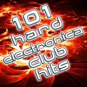 101 Hard Electronica Club Hits - Top Dance Music, House, Techno, Trance, Dubstep, Rave, Goa, Anthems
