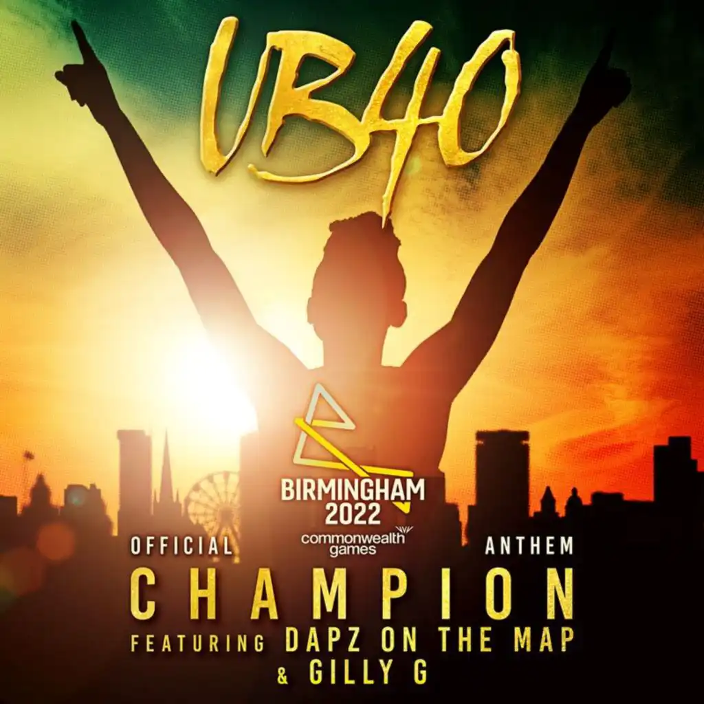 Champion (Birmingham 2022 Commonwealth Games: Official Anthem) [feat. Gilly G & Dapz on the Map]