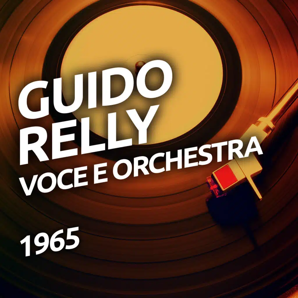 Guido Relly -  Voce e Orchestra