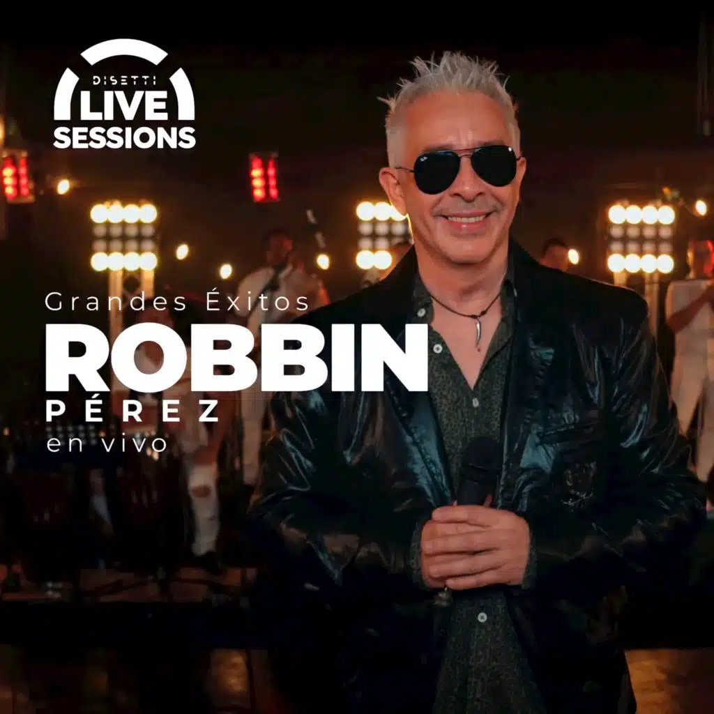 Grandes Éxitos de Robbin Pérez (En Vivo)