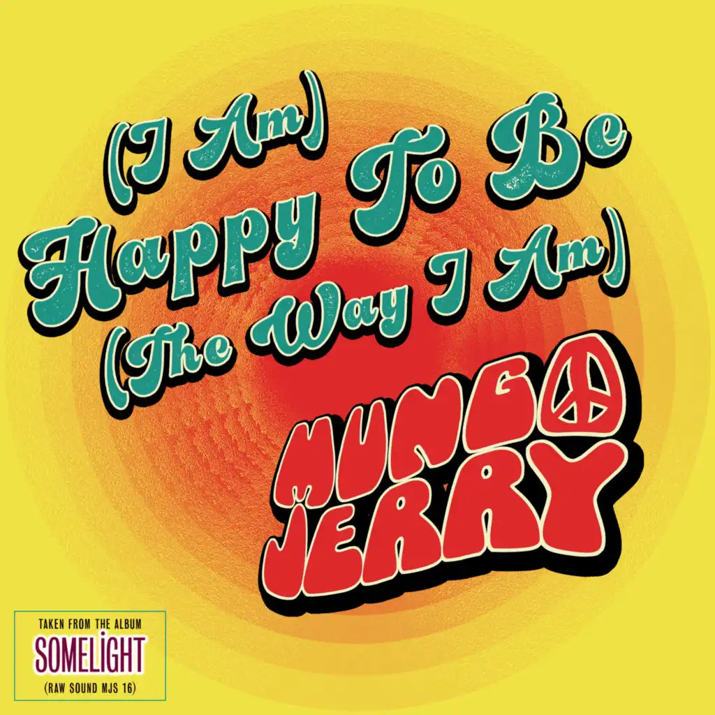 i-am-happy-to-be-the-way-i-am-single-by-mungo-jerry-play-on-anghami