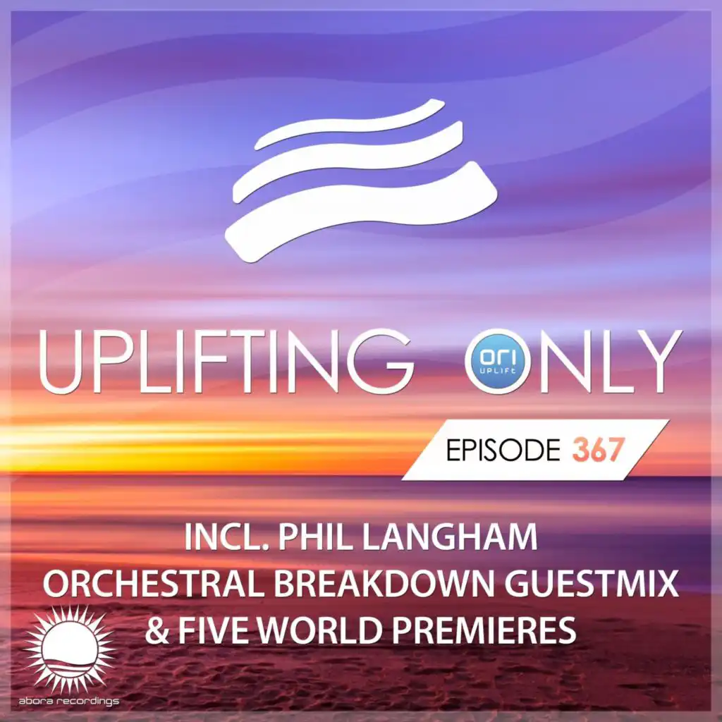 Uplifting Only (UpOnly 367) (Greetings from Damian Wasse & World Premiere)