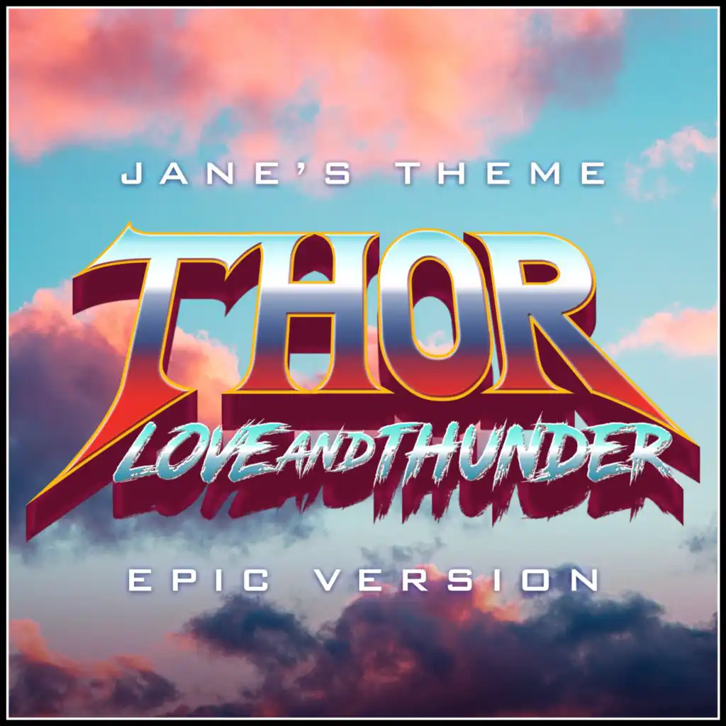 Thor: Love & Thunder - Jane's Theme (Epic Version)