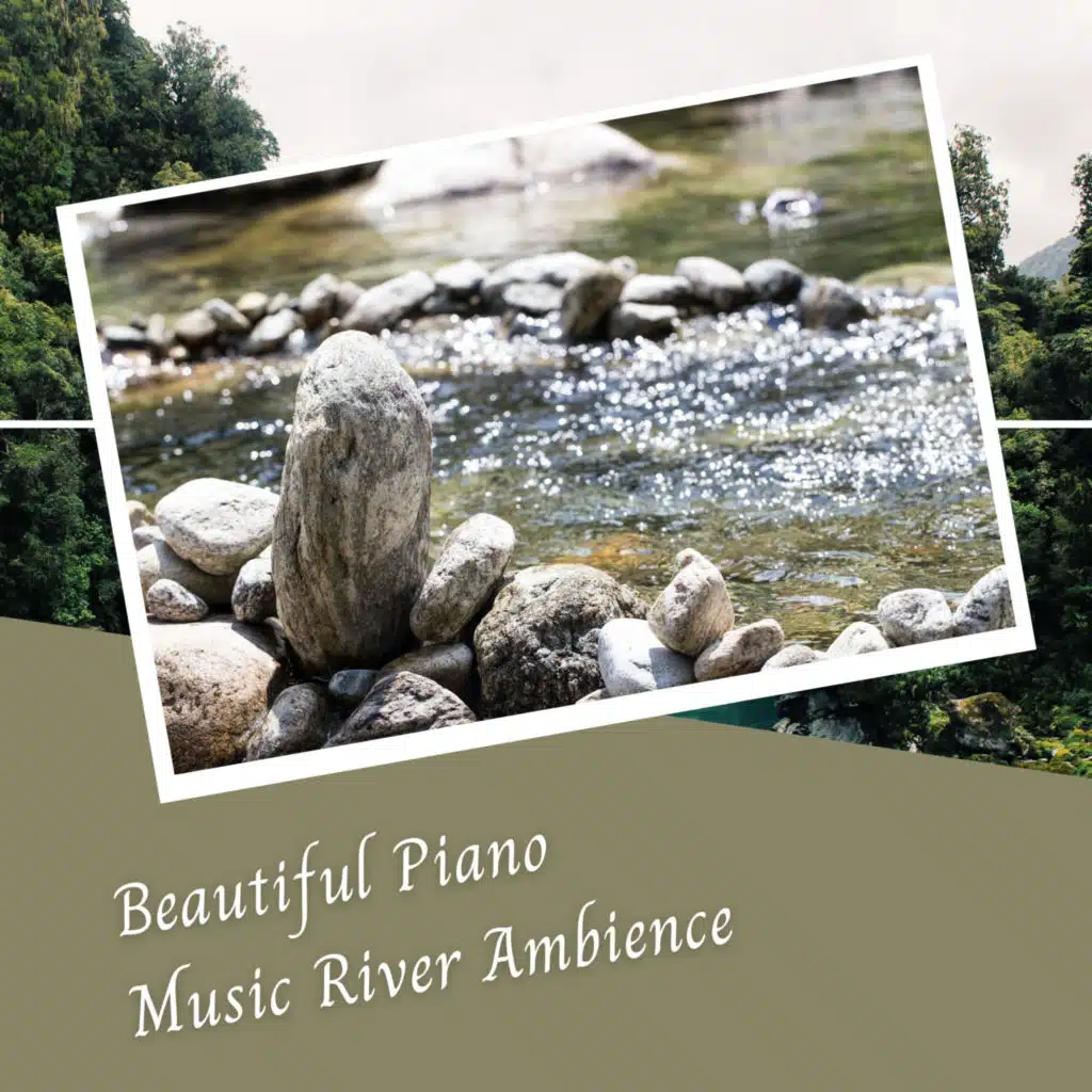 Beautiful Piano Music River Ambience - 3 Hours