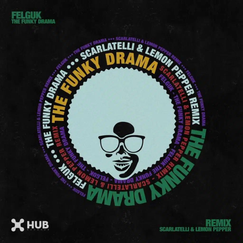 The Funky Drama (Scarlatelli, Lemon Pepper Remix)